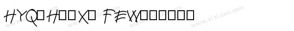 HYQiHeiX1 FEW字体转换